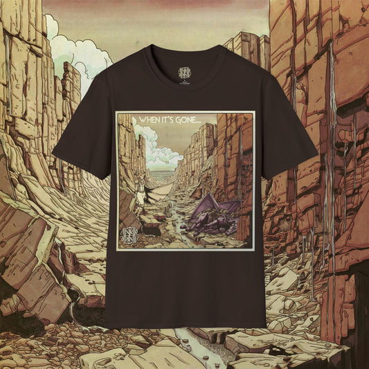 "When It's Gone" T-Shirt