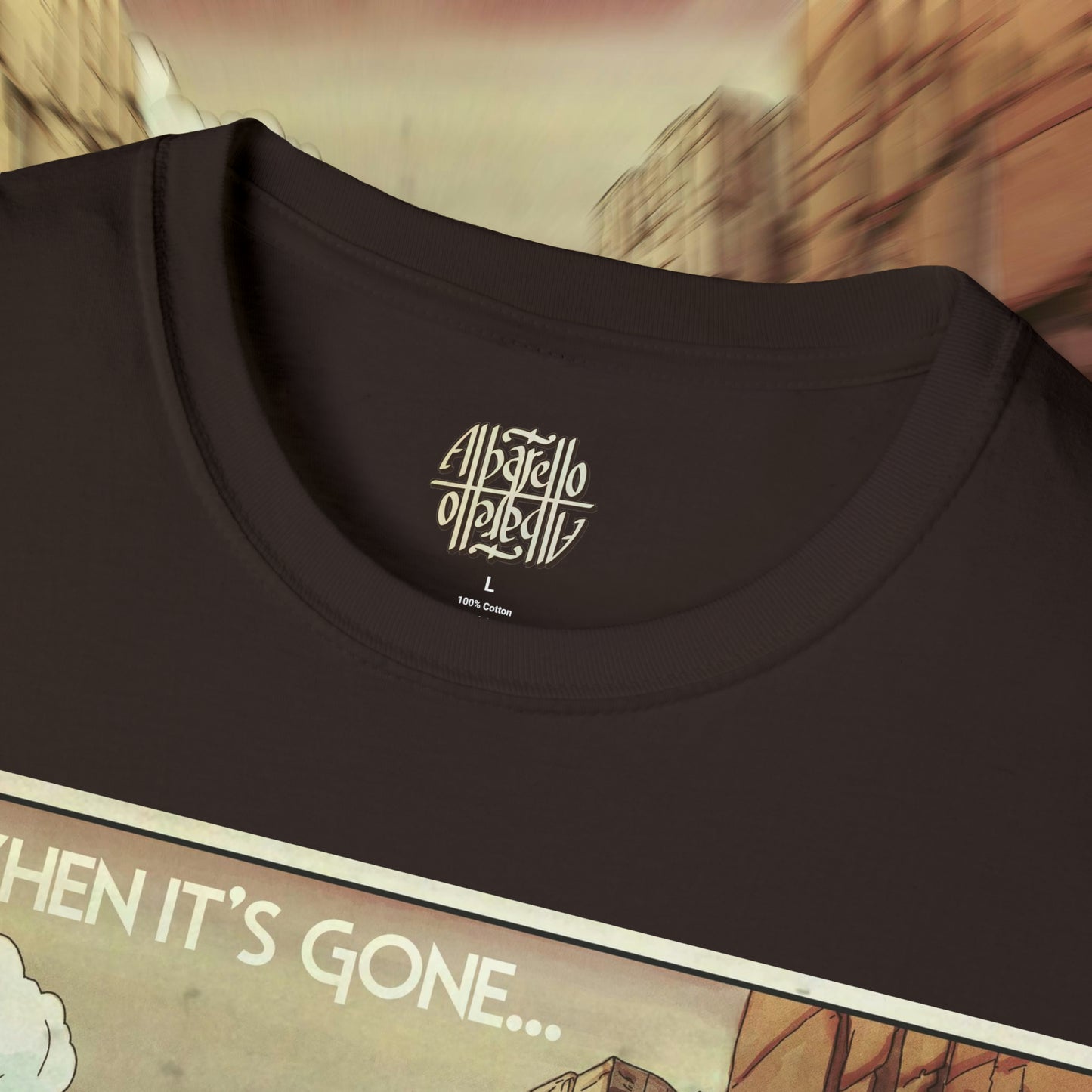 "When It's Gone" T-Shirt